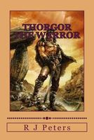 Cover of Thorgor the Warrior by R.J. Peters