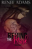 Cover of Behind The Mask by Renee Adams