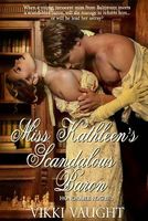 Miss Kathleen's Scandalous Baron