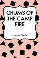 Cover of Chums of the Camp Fire by Lawrence J. Leslie