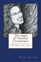 Cover of The Angel of Charmed Circumstance by Beth Gualda
