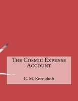 The Cosmic Expense Account