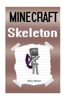 Diary of a Minecraft Skeleton