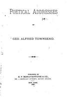 Cover of Poetical Addresses of Geo. Alfred Townsend by George Alfred Townsend