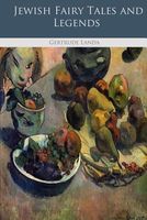 Cover of Jewish Fairy Tales and Legends by Gertrude Landa