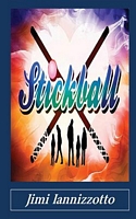 Cover of Stickball by Jimi Iannizzotto