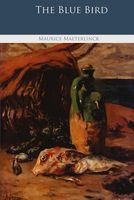 Cover of The Blue Bird by Maurice Maeterlinck