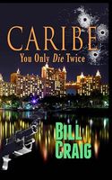Caribe: You Only Die Twice