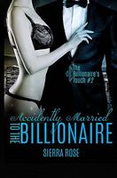 Accidentally Married to the Billionaire - Part 2