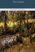 Cover of To Love by Margaret Peterson