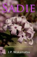 Cover of Sadie by J.P. Wakamatsu