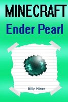 Minecraft Ender Pearl: A Story about a Magical Ender Pearl