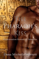 Cover of The Pharaoh's Kiss by Dana Michelle Burnett