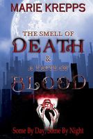 The Smell of Death & a Taste of Blood