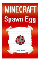 The Mysteries of the Spawn Egg