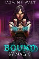 Bound by Magic