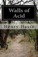 Cover of Walls of Acid by Henry Hasse