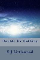 Cover of Double or Nothing by S.J. Littlewood