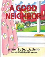 Cover of A Good Neighbor by L.A. Smith