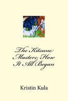 The Kitsune Masters: How It All Began
