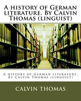 Cover of A History of German Literature. by Calvin Thomas by Calvin Thomas
