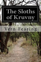 Cover of The Sloths of Kruvny by Vern Fearing