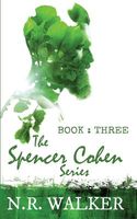 The Spencer Cohen Series, Book Three