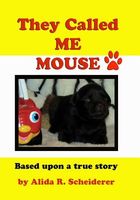 Cover of They Called Me Mouse by Alida Scheiderer