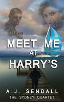 Cover of Meet Me at Harry's by A.J. Sendall