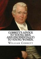 Cobbett's Advice to Young Men, and