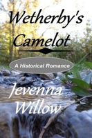 Cover of Wetherby's Camelot by Jevenna Willow