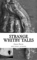 Cover of Strange Whitby Tales by Chris Firth