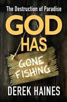 Cover of God Has Gone Fishing by Derek Haines