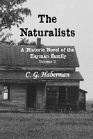 The Naturalists a Historic Novel of the Hayman Family