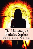 The Haunting of Berkeley Square