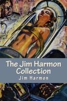 Cover of The Jim Harmon Collection by Jim Harmon