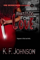 What I'd Do for Love