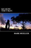 Cover of See How They Run by Mark Mueller