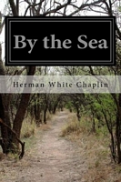 Cover of By the Sea by Heman White Chaplin
