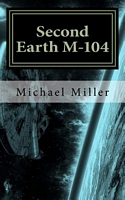 Cover of Second Earth, M-104 by Michael W. Miller