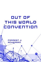 Cover of Out Of This World Convention by Forrest J. Ackerman