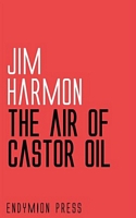Cover of The Air of Castor Oil by Jim Harmon