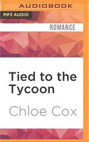 Cover of Tied to the Tycoon by Chloe Cox