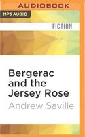 Cover of Bergerac and the Jersey Rose by Andrew Saville