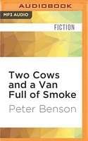 Two Cows and a Van Full of Smoke