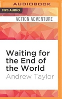 Waiting for the End of the World