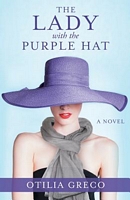 Cover of The Lady with the Purple Hat by Otilia Greco