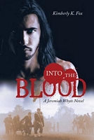 Cover of Into the Blood by Kimberly K. Fox