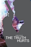 Cover of The Truth Hurts by Hanes Segler