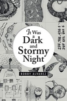 Cover of It Was a Dark and Stormy Night by Bobby Alvarez